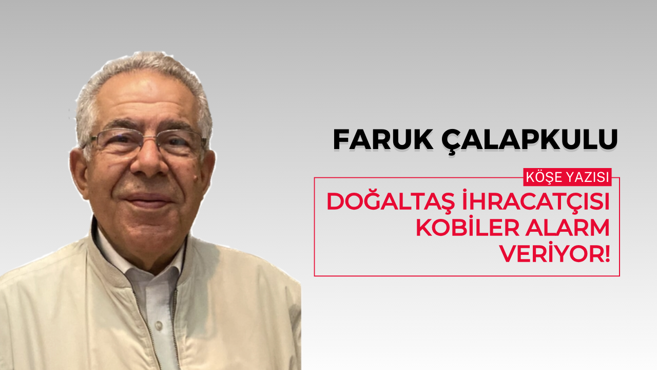 DOĞALTAŞ İHRACATÇISI KOBİLER ALARM VERİYOR!