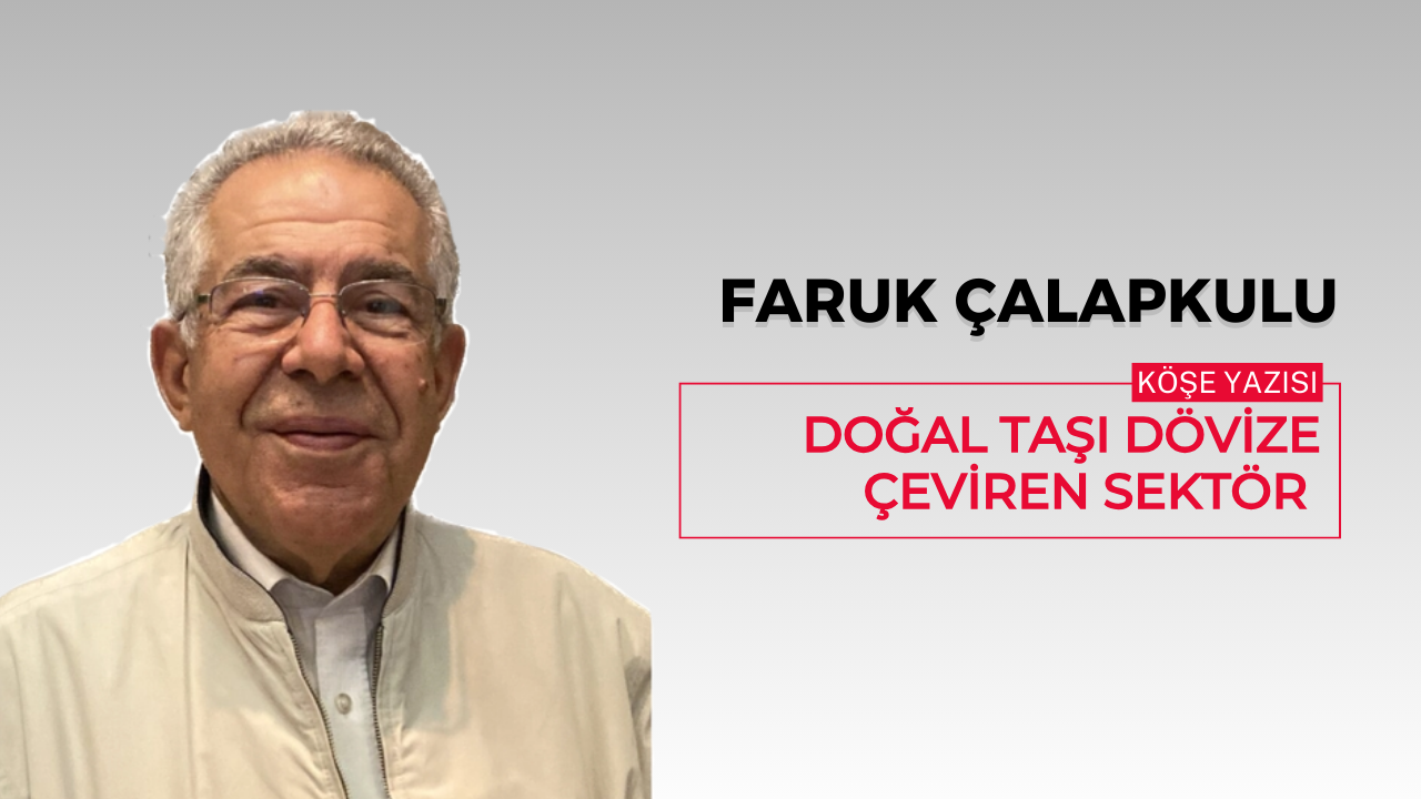 Doğal Taşı Dövize Çeviren Sektör