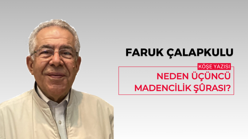 Neden Üçüncü Madencilik Şûrası?