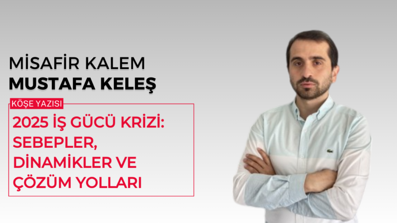 2025 İş Gücü Krizi: Sebepler, Dinamikler ve Çözüm Yolları