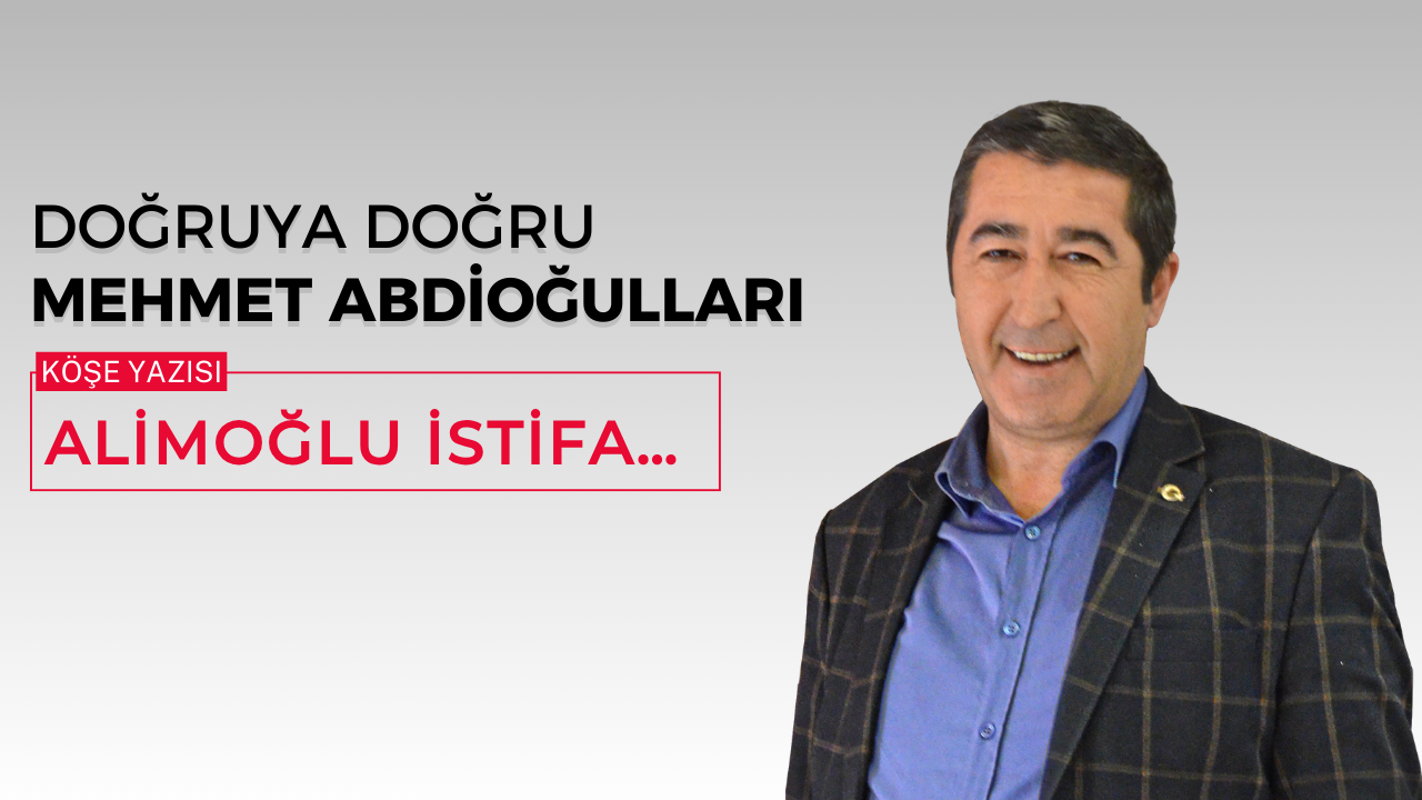 Alimoğlu istifa…