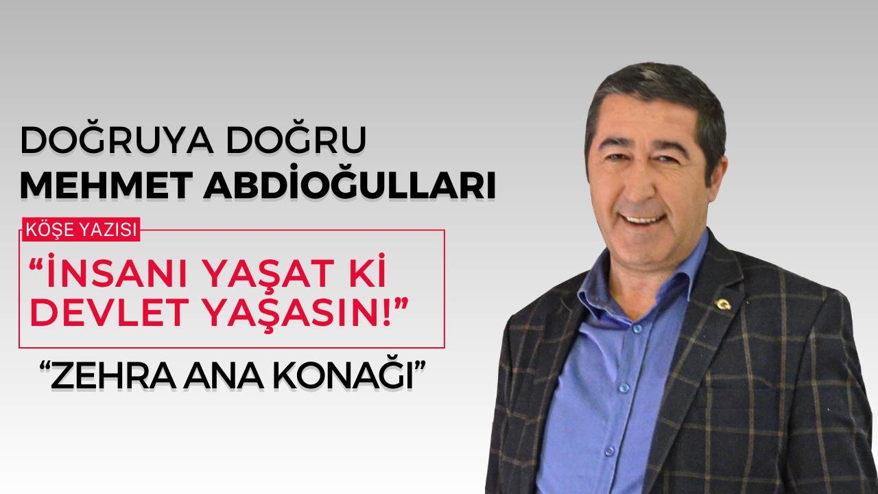 “İnsanı yaşat ki devlet yaşasın!”