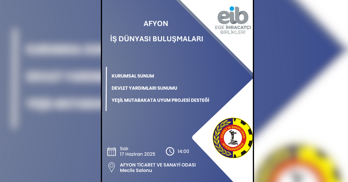 Ege İhracatçı Birlikleri ile Afyon İş Dünyası Buluşuyor