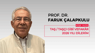 Taş / Taşçı Gibi Vefakâr 2026 Yılı Dilerim
