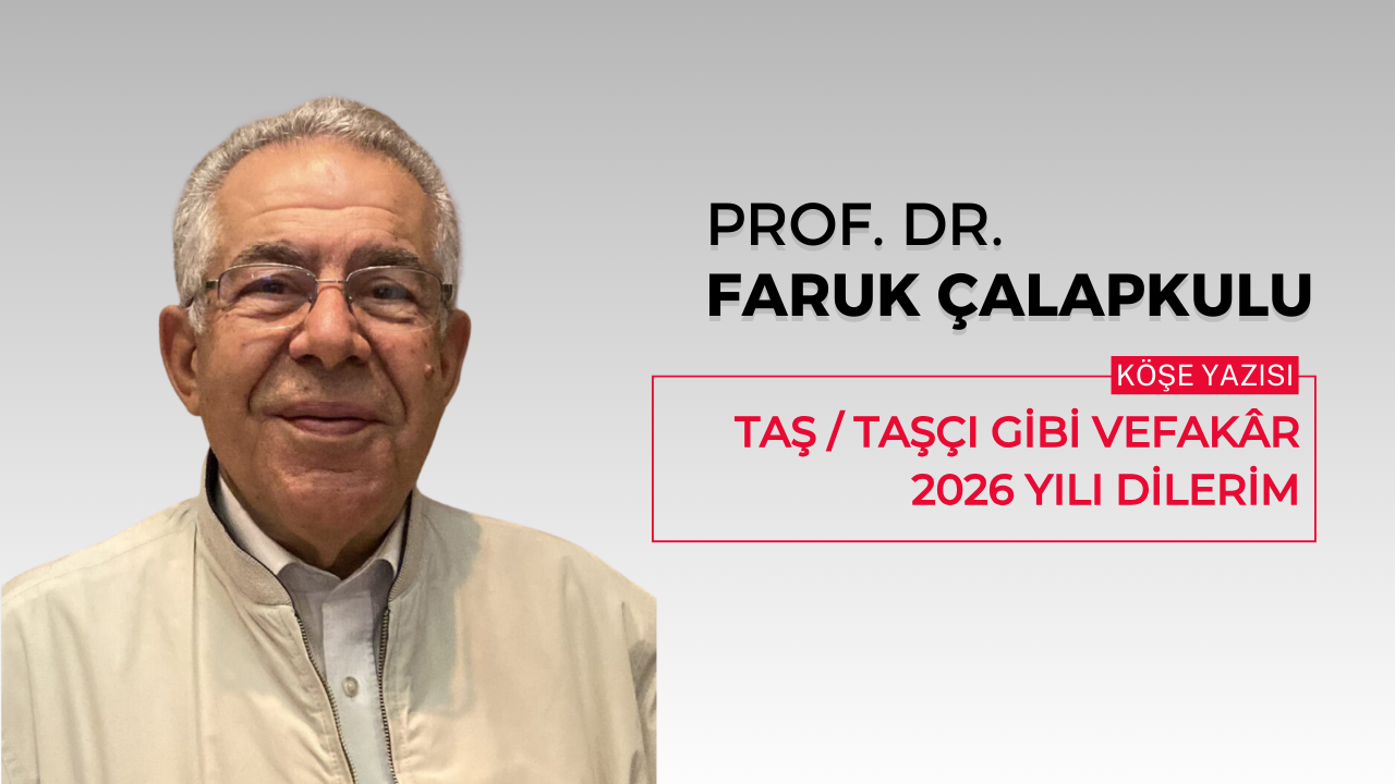 Taş / Taşçı Gibi Vefakâr 2026 Yılı Dilerim